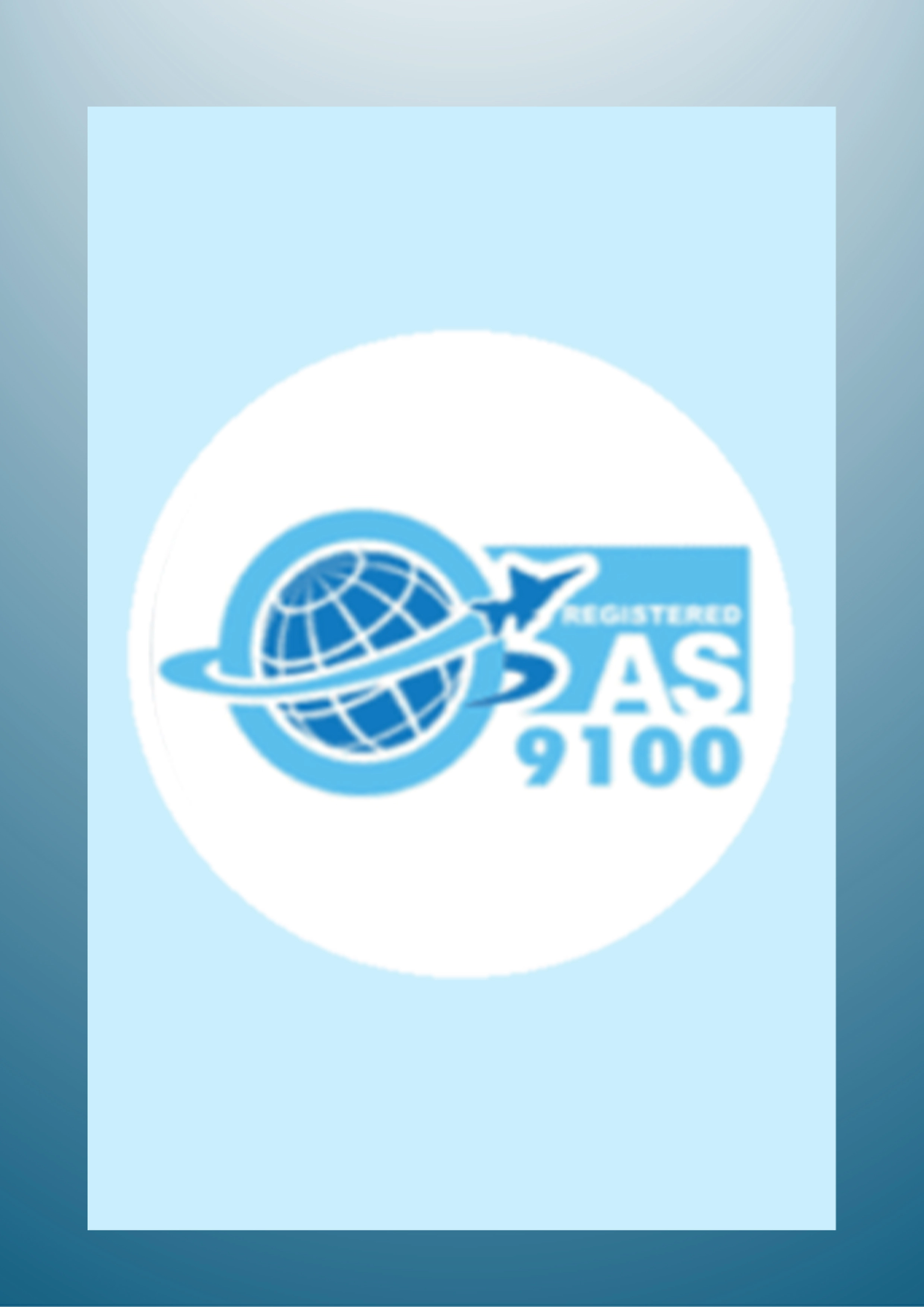 Aerospace Industry AS9100
(being obtained)